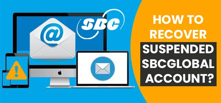 How to Recover Suspended SBCGlobal Account?