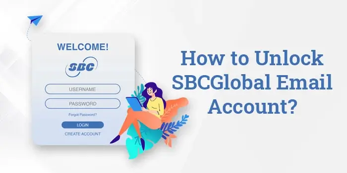 How to Unlock My SBCGlobal Email Account?