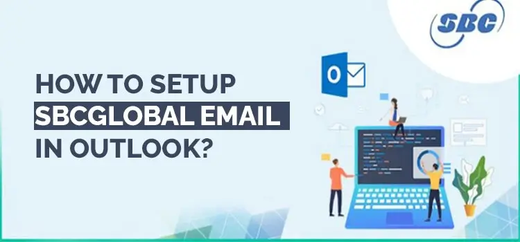 How to Set Up SBCGlobal Email in Outlook