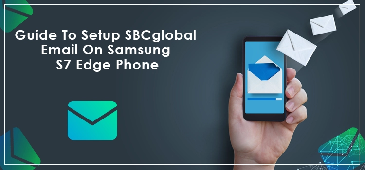 SBCglobal Email On Samsung S7 Edge Phone
