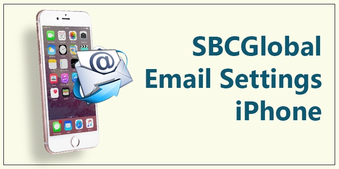 SBCGlobal Email Settings on iPhone